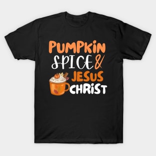 Pumpkin Spice Jesus Christ Thanksgiving Christian Fall Coffee lovers Latte cups autumn T-Shirt